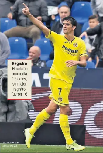  ??  ?? Gerard Moreno celebra un gol.