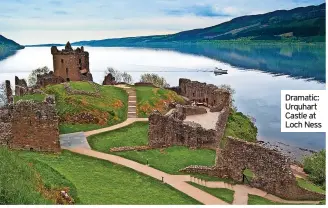  ?? ?? Dramatic: Urquhart Castle at Loch Ness