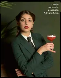  ??  ?? La mejor bartender española, Adriana Chía.