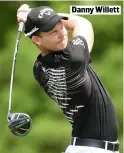  ??  ?? DANNY WILLETT