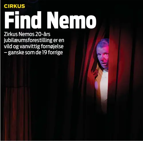  ?? FOTO: STEEN BROGAARD ?? Søren Østergaard optræder også som klassisk klovn i dette års udgave af Zirkus Nemo.