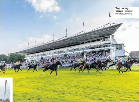  ??  ?? Top racing venue Hamilton Park Racecourse