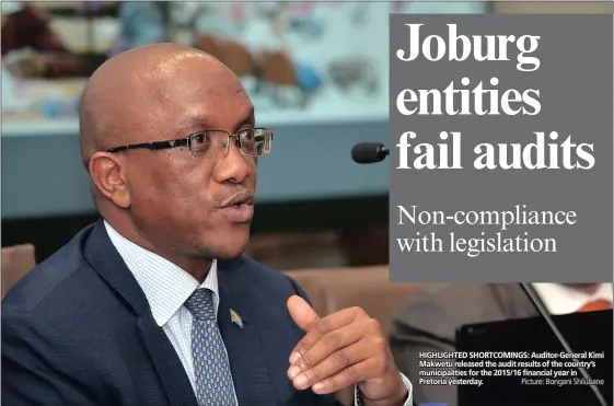  ?? Picture: Bongani Shilubane ?? HIGHLIGHTE­D SHORTCOMIN­GS: Auditor-General Kimi Makwetu released the audit results of the country’s municipali­ties for the 2015/16 financial year in Pretoria yesterday.