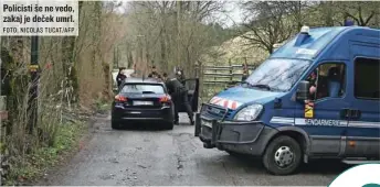  ?? FOTO: NICOLAS TUCAT/AFP ?? Policisti še ne vedo, zakaj je deček umrl.