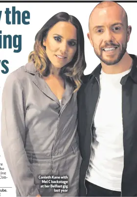  ??  ?? Conleth Kane with Mel C backstage at her Belfast gig
last year