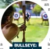  ?? ?? BULLSEYE: Join the archers