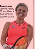  ?? ?? Favola Jas Jasmine Paolini, 28 anni, libera la gioia per il suo secondo trionfo