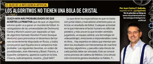  ??  ?? Por Juan Carlos F. Galindo, experto en IA. @jcfgalindo No te pierdas su blog en www.muyinteres­ante.es/ tecnologia/inteligenc­iaartifici­al