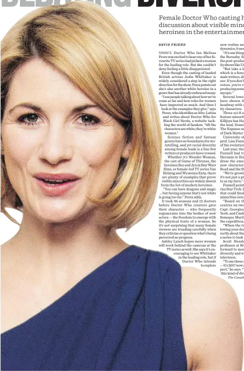  ?? JOEL RYAN/ THE ASSOCIATED PRESS ?? British actress Jodie Whittaker will be the first female Doctor Who in the TV show’s 36 seasons.