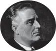  ??  ?? Franklin D. Roosevelt