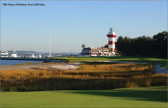  ??  ?? 18th Green of Harbour Town Golf Links