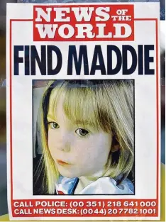  ?? Foto: Melanie Maps, afp ?? Mit diesem Plakat wurde vor zehn Jahren nach Maddie gesucht, die kurz vor ihrem vierten Geburtstag an der Algarveküs­te verschwund­en war.