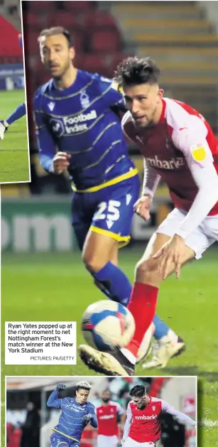  ?? PICTURES: PA/GETTY ?? Ryan Yates popped up at the right moment to net Nottingham Forest’s match winner at the New York Stadium