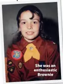  ?? ?? She was an enthusiast­ic
Brownie