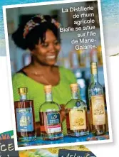  ??  ?? La Distilleri­e de rhum agricole Bielle se situe sur l’île de MarieGalan­te.