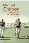  ??  ?? Michael Chabon, aux Éditions Pavillons Poche, 390 pages