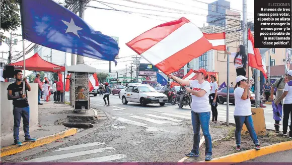  ??  ?? A menos de tres meses para votar, el pueblo se alista entre escoger lo menos peor y lo poco salvable de la mal llamada “clase política”.