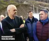  ??  ?? Kryeminist­ri Edi Rama dje në Kukës