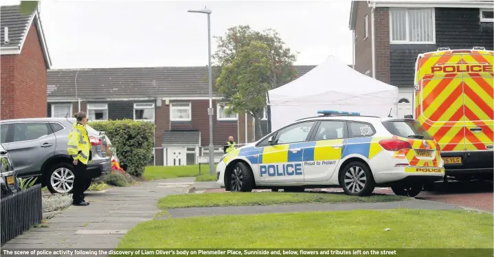  ??  ?? The scene of police activity following the discovery of Liam Oliver’s body on Plenmeller Place, Sunniside and, below, flowers and tributes left on the street