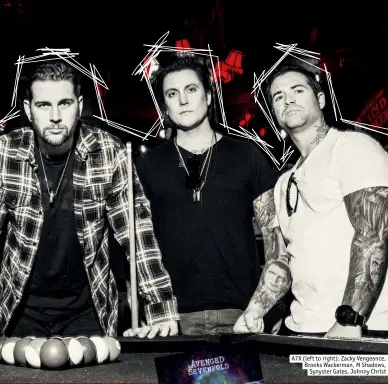  ??  ?? A7X (left to right): Zacky Vengeance, Brooks Wackerman, M Shadows,
Synyster Gates, Johnny Christ