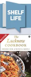  ??  ?? The Lucknow Cookbook By Chand Sur, Sunita Kohli Publisher: Aleph Book Company