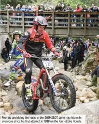  ??  ?? Feet-up and riding the rocks at the 2019 SSDT, John has ridden in everyone since his first attempt in 1988 on the four-stroke Honda.