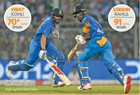  ??  ?? Virat Kohli (left) and Lokesh Rahul cross for a single against West Indies