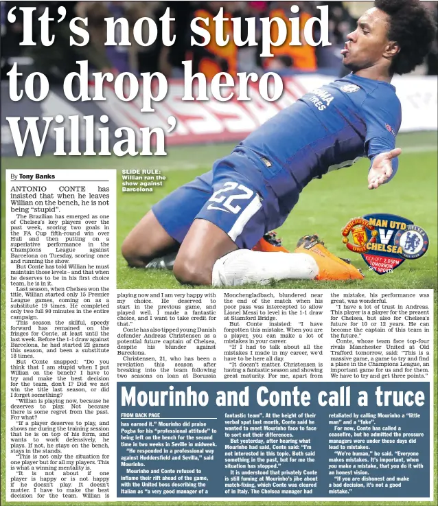  ?? Picture: ADAM DAVY ?? SLIDE RULE: Willian ran the show against Barcelona