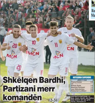  ?? FOTO: Partizani. al ?? KASTRIOTI-PARTIZANI 1-2 Mala, Asani, Bardhi dhe Belica duke festuar një nga golat