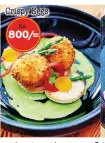  ??  ?? Crispy Eggs Rs 800/=