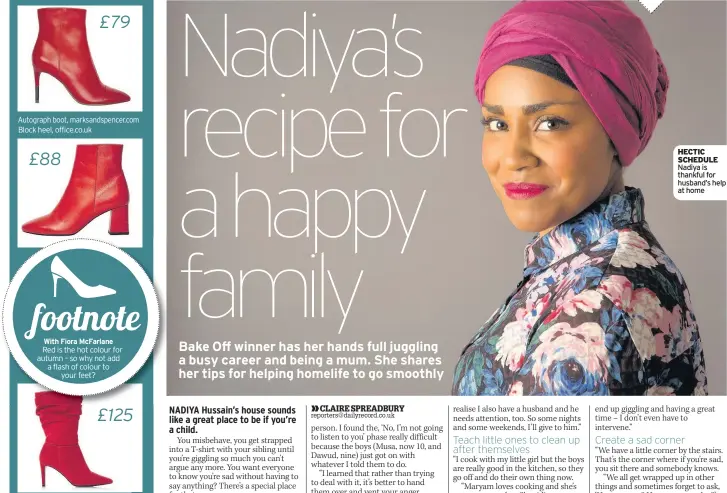  ??  ?? HECTIC SCHEDULE Nadiya is thankful for husband’s help at home