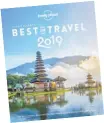  ??  ?? We're sending out copies of Lonely Planet's Best inTravel 2019 to both these letter writers.