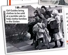  ??  ?? Girl Guides bring clothes to be sold at a jumble sale to help clothe families in the Sixties