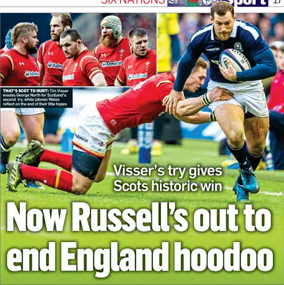  ??  ?? THAT’S SCOT TO HURT: Tim Visser evades George North for Scotland’s second try, while (above) Wales reflect on the end of their title hopes