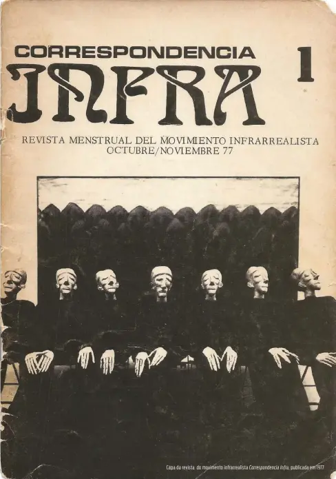  ??  ?? Capa da revista do movimento infrarreal­ista Correspond­encia Infra, publicada em 1977