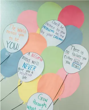  ?? RICK KINTZEL/THE MORNING CALL ?? Inspiratio­nal messages in the Wellness Center at Liberty High School in Bethlehem are designed to encourage students. Liberty is responding to issues students face in a comprehens­ive way that emphasizes the role trauma plays in mental health challenges.