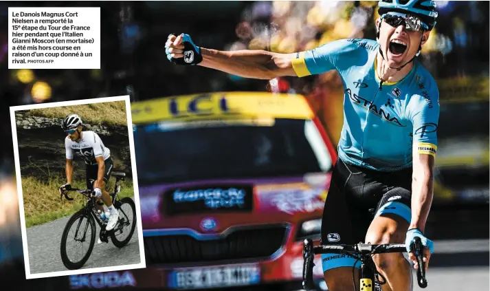  ?? PHOTOS AFP ?? Le Danois Magnus Cort Nielsen a remporté la 15e étape du Tour de France hier pendant que l’italien Gianni Moscon (en mortaise) a été mis hors course en raison d’un coup donné à un rival.