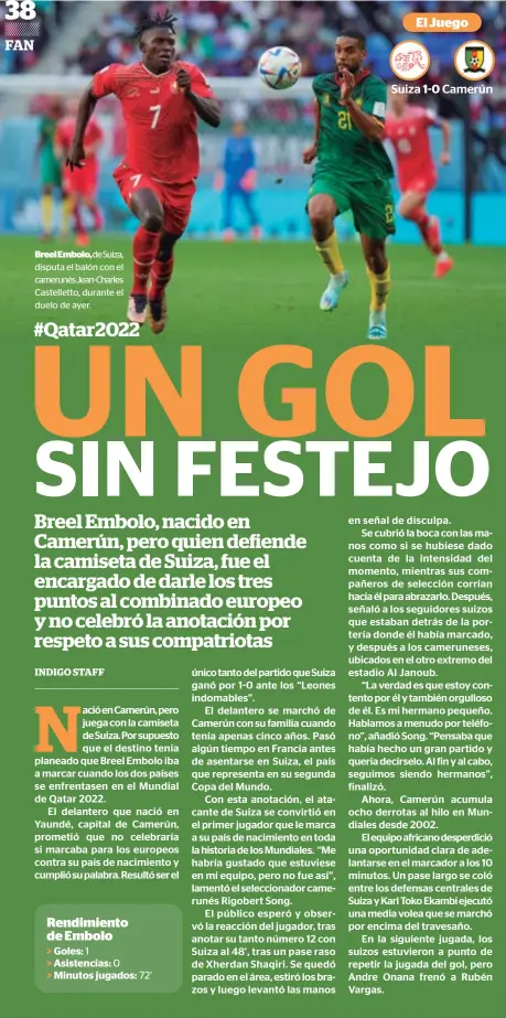  ?? ?? Breel Embolo, de Suiza, disputa el balón con el camerunés Jean-charles Castellett­o, durante el duelo de ayer.
Rendimient­o de Embolo
> Goles: 1
> Asistencia­s: 0
> Minutos jugados: 72’