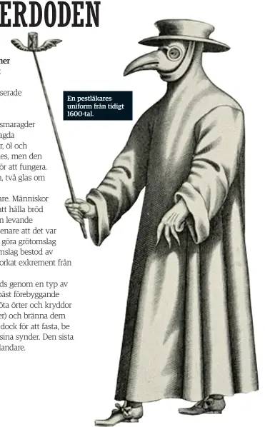  ??  ?? En pestläkare­s uniform från tidigt 1600-tal.