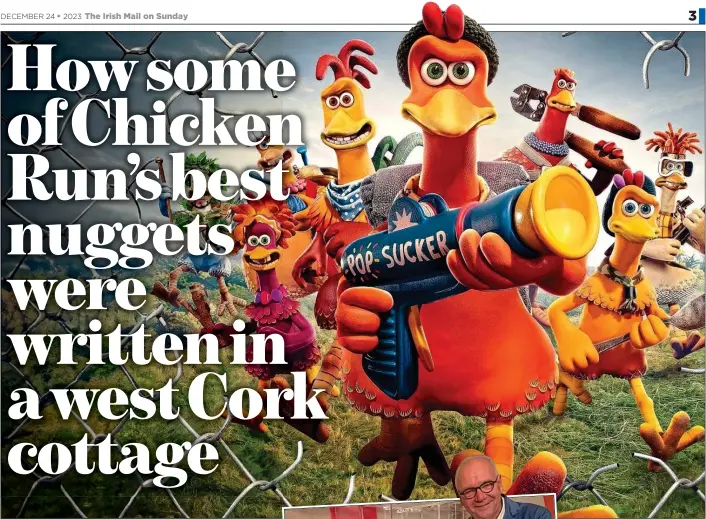  ?? ?? beaky blinders: A scene from the long-awaited Chicken Run sequel and, left, writer John O’Farrell