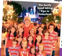  ??  ?? The family loved taking trips to Disneyland.