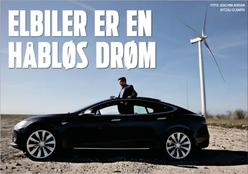  ?? FOTO: JOACHIM ADRIAN RITZAU SCANPIX ?? Der er kun de allerriges­te Tesla- ejere, der bakker op om planerne om flere elbiler, mener Per Lillien Sørensen.