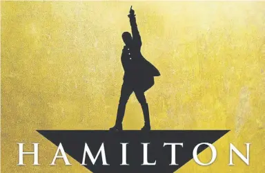  ?? ?? Hit show Hamilton is at the Festival Theatre, Edinburgh until Saturday 27 April