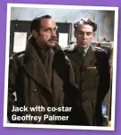  ?? ?? Jack with co-star Geoffrey Palmer