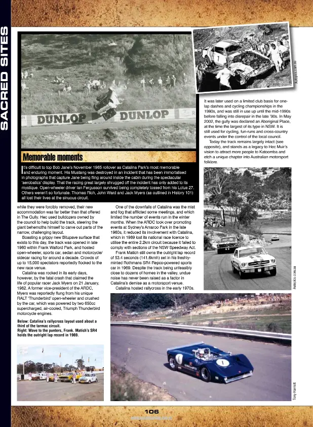  ??  ?? Below: Catalina’s rallycross layout used about a third of the tarmac circuit. Right: Wave to the punters, Frank. Matich’s SR4 holds the outright lap record in 1969.