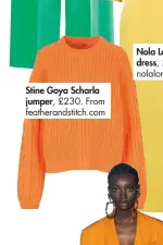  ??  ?? Stine Goya Scharla jumper, £230. From featherand­stitch.com