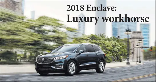  ?? Buick ?? The Enclave’s interior volume is ample, and there’s now 5.6 more inches of legroom for third-row passengers. Part of that comes from interior reconfigur­ation, and the other part comes from two more inches in overall length and two more inches of space...