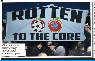  ??  ?? City fans made their feelings about UEFA known last year