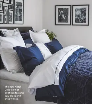  ??  ?? The new Hotel Collection of bedlinen features inky blues and crisp whites.