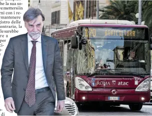  ?? Ansa/LaPresse ?? Infrastrut­ture Il ministro Graziano Delrio e un autobus dell’Atac